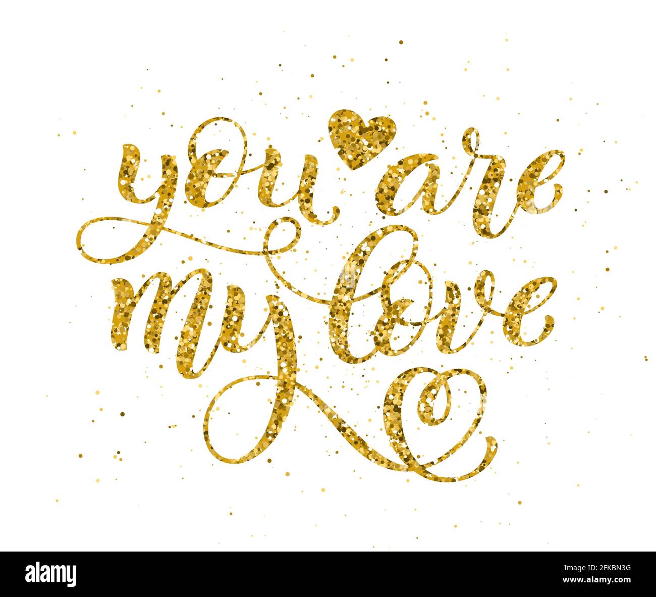 You are my love hand written lettering. Inspirational quote. Vector ...