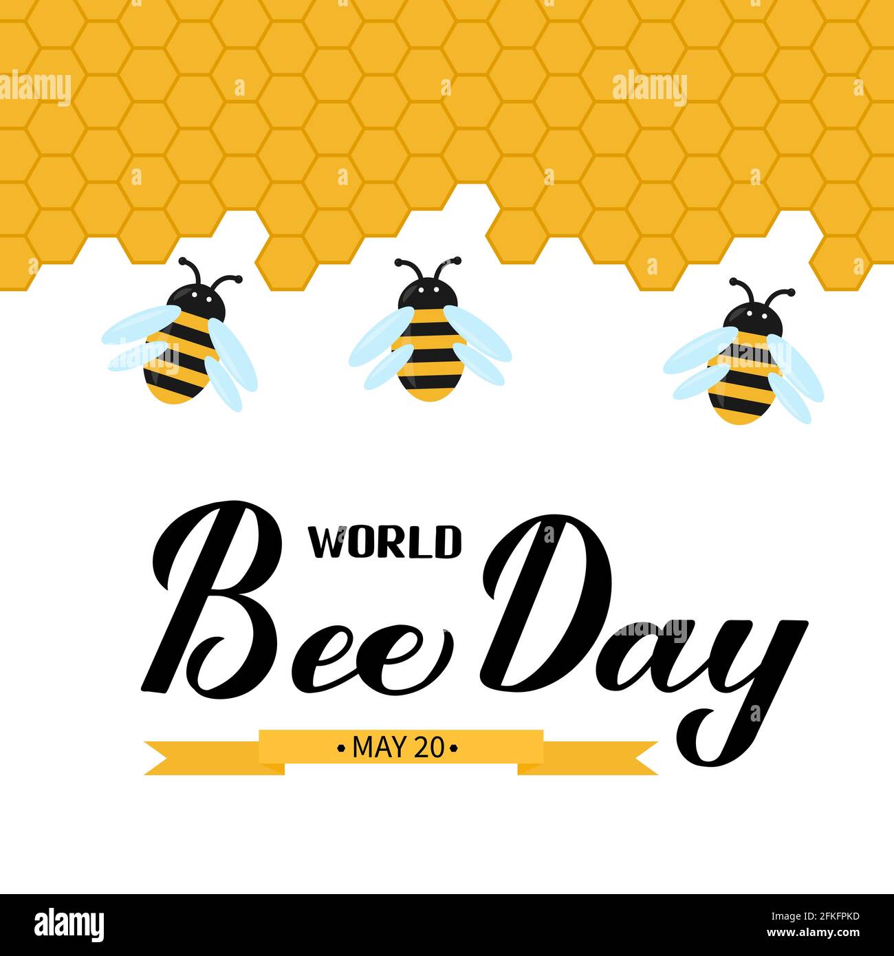 Happy World Bee Day Calligraphy Hand Lettering With Cute Cartoon Bees And Honeycombs Isolated On White Easy To Edit Vector Template For Banner Poste Stock Vector Image Art Alamy