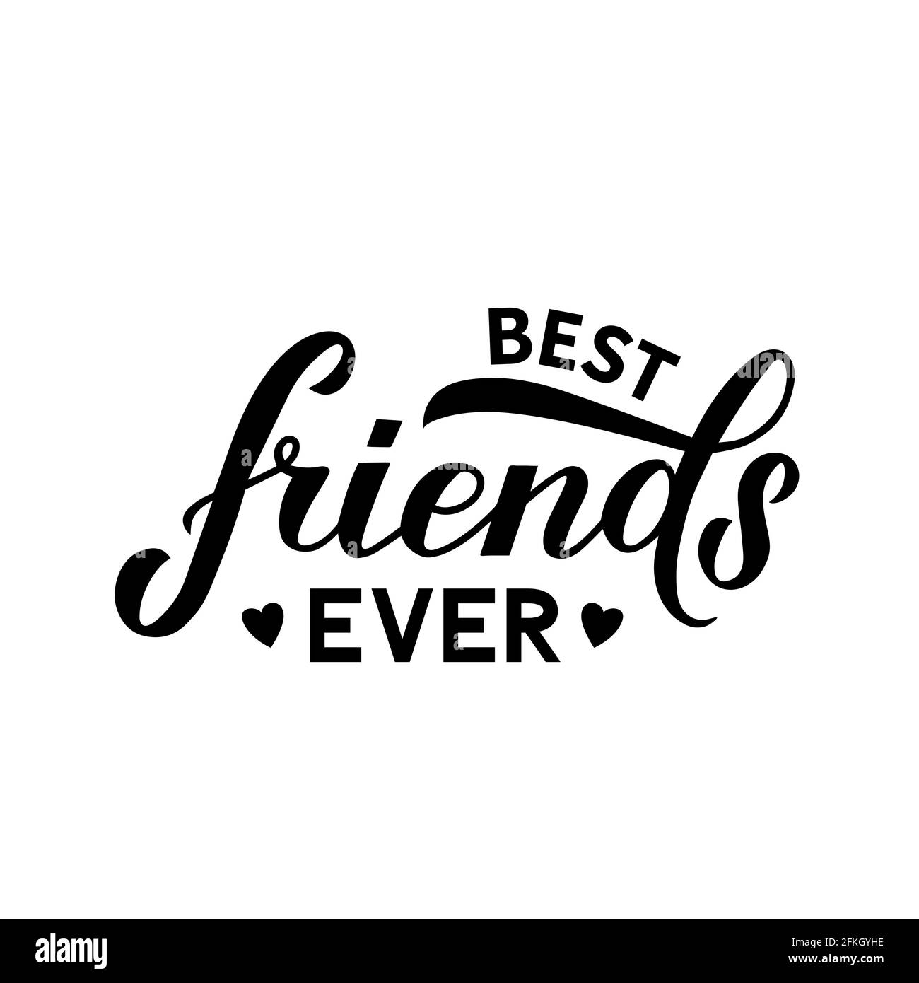 Best Friends Ever calligraphy hand lettering isolated on white. Friendship Day inspirational quote. Vector template for greeting card, typography post Stock Vector