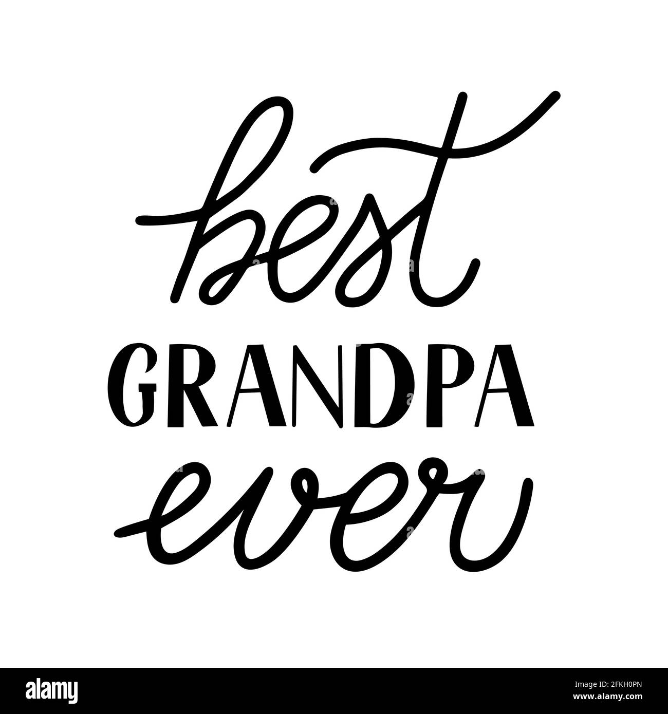 Best Grandpa Ever hand lettering isolated on white. Grandparents Day greeting card for