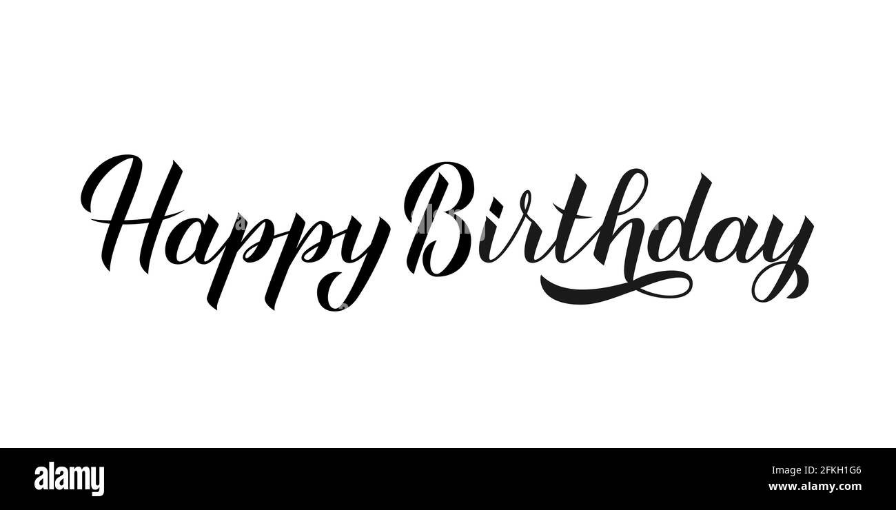 Happy Birthday hand drawn brush calligraphy lettering isolated on white. Birthday or anniversary celebration poster. Easy to edit vector template for Stock Vector Image & Art - Alamy