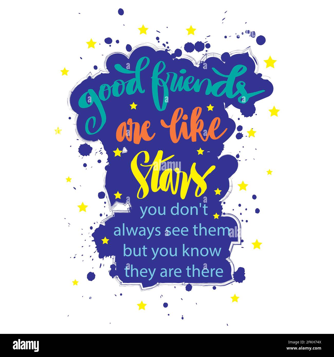 Good friends are like stars you do not always see them but you know they are always there. Motivational quote. Stock Photo