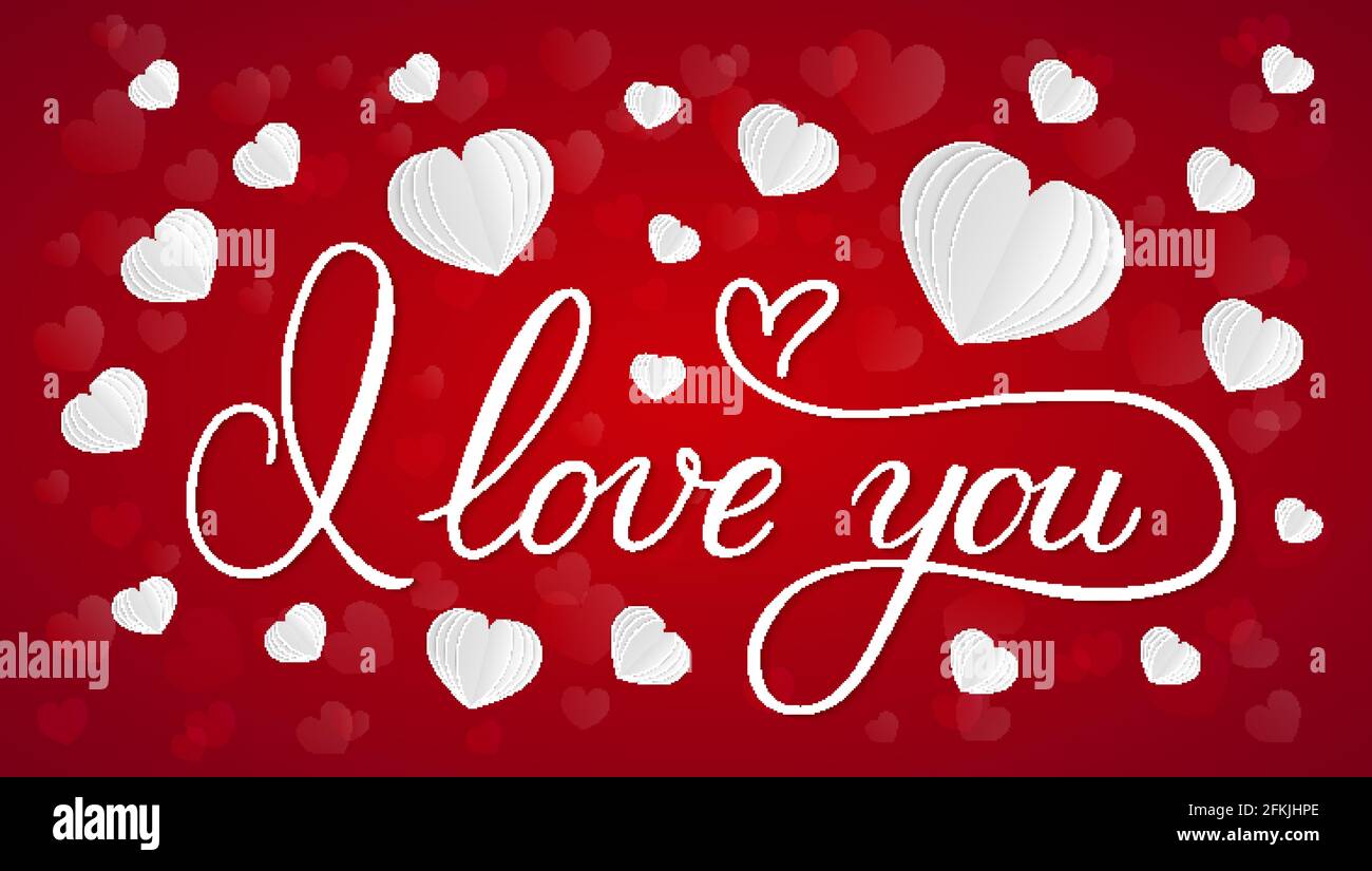 I love you calligraphy hand lettering with 3d paper cut hearts ...