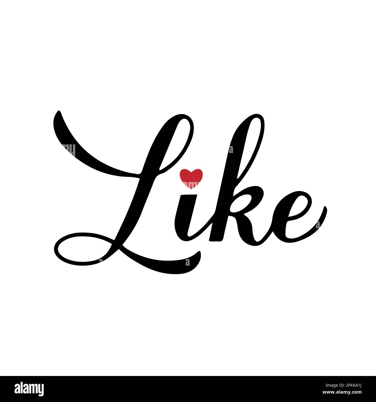 Like calligraphy hand lettering isolated on white. Vector template for ...