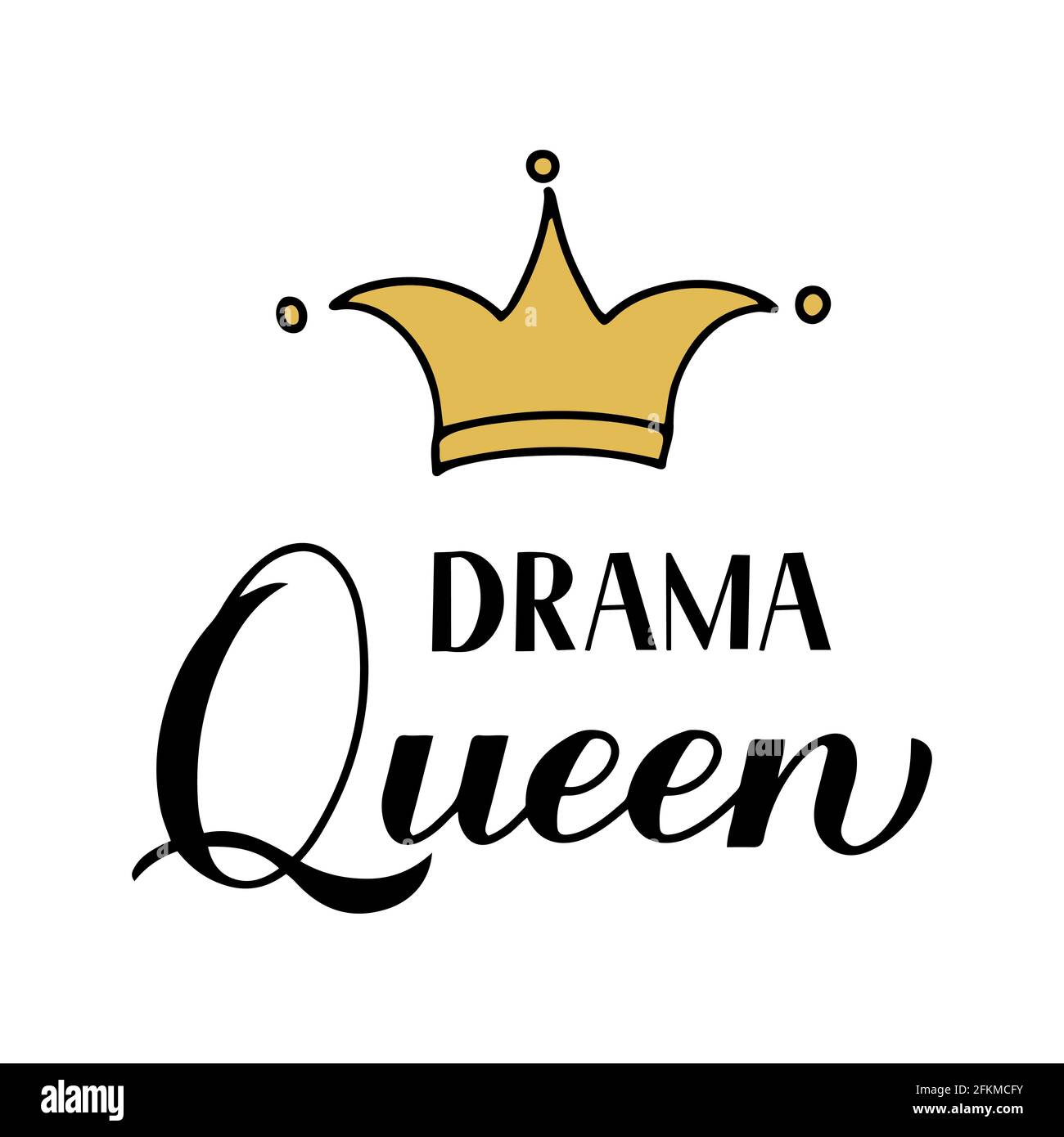 Drama Queen calligraphy lettering with hand drawn gold crown isolated on white. Inspirational