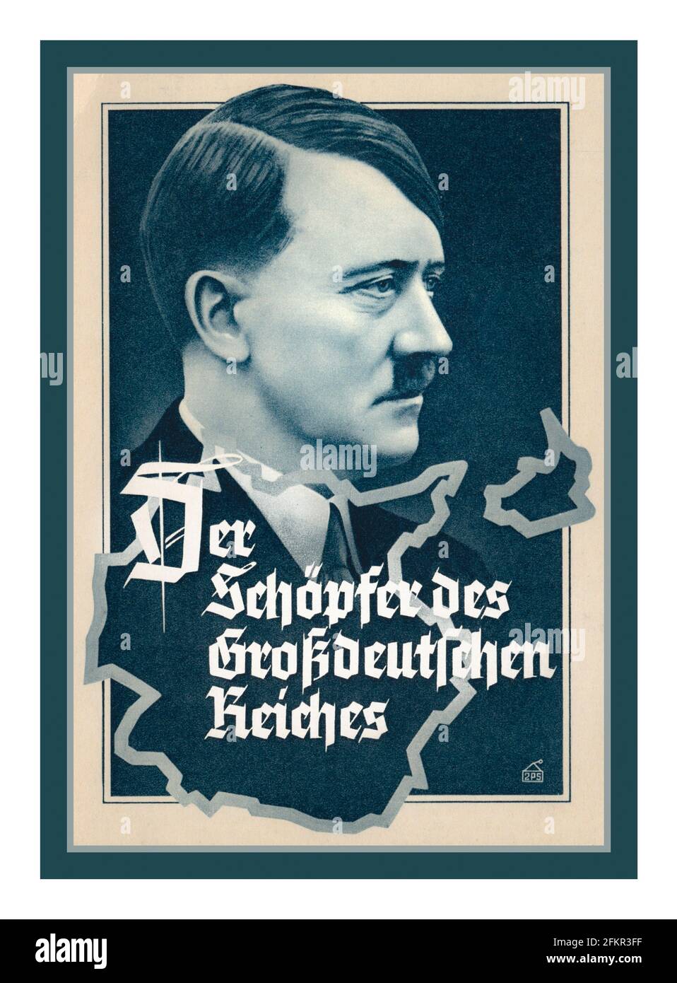 Vintage Adolf Hitler Poster card 'Adolf Hitler Der Schöpfer des Grossdeutschen Reiches'  Adolf Hitler The creator of the Greater German Reich 1930's Nazi Germany Stock Photo