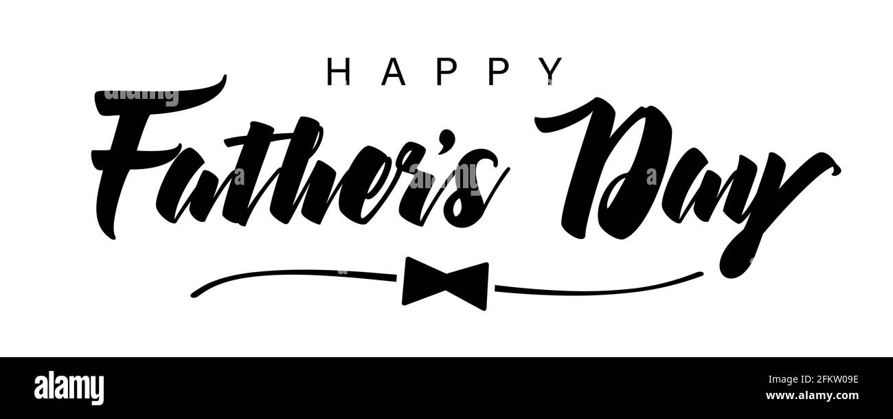 Happy Fathers Day black bow and lettering. Happy father's day handwritten quote holiday background. Dad my king vector illustration banner Stock Vector