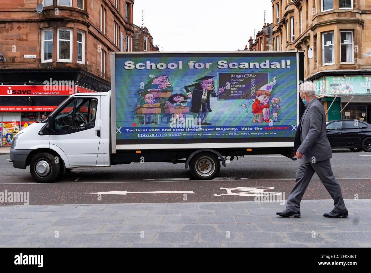 Glasgow, Scotland, UK. 4 May 2021. Pro- Union group Scotland Matters drove  campaign Ad Van with pro-Union billboards into Nicola Sturgeon's Govanhill  constituency today. The Ad Van was parked outside her constituency