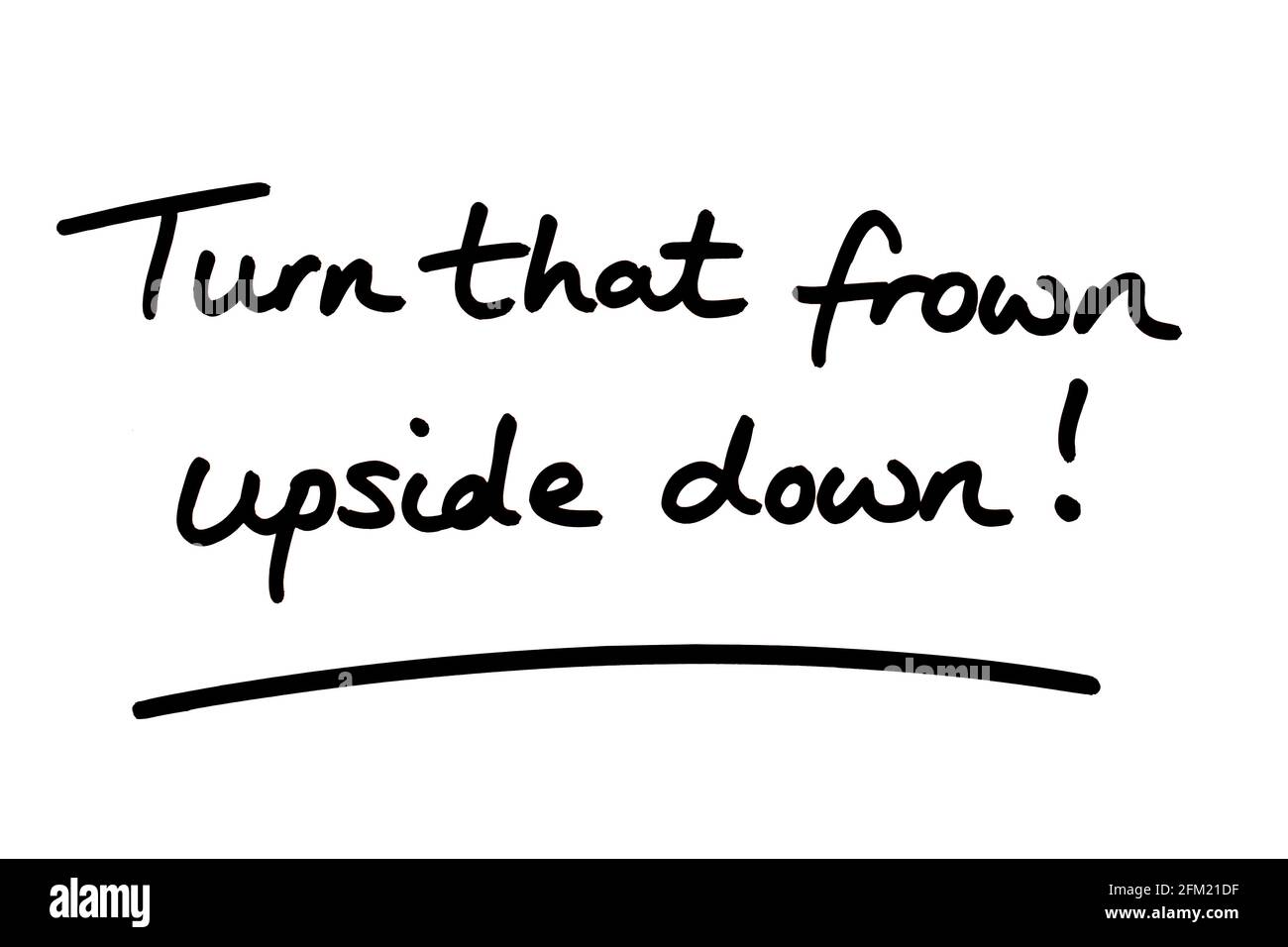 Turn that frown upside down! handwritten on a white background Stock