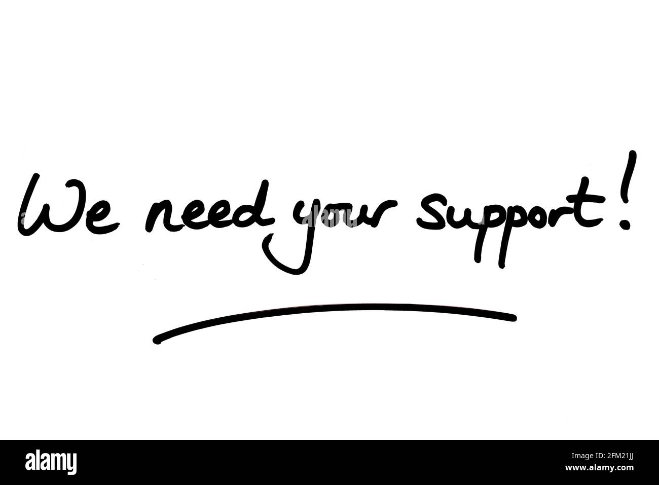 We need your support handwritten on a white background stock photo alamy