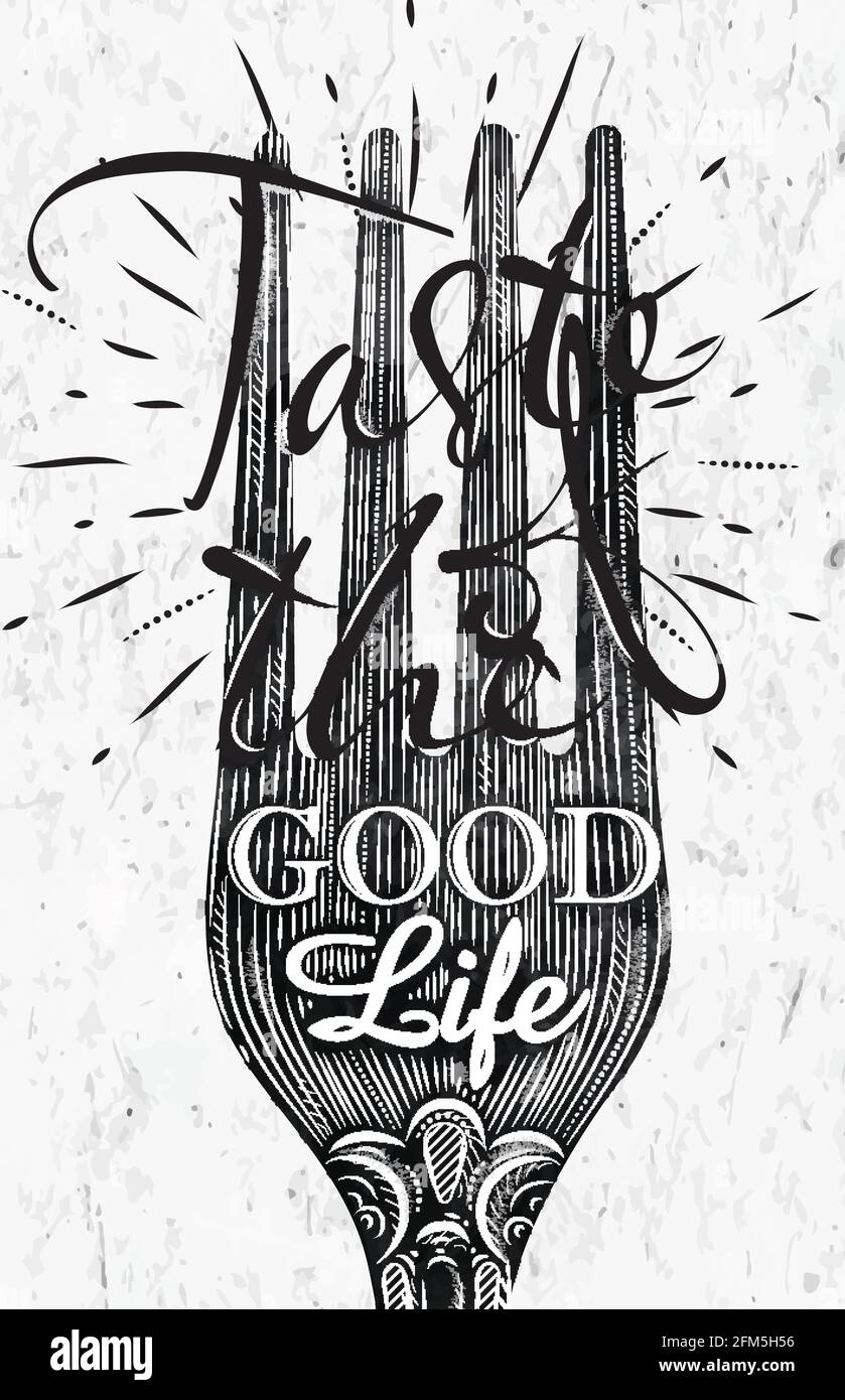 Poster fork restaurant in retro vintage style lettering taste of the good life in black and white graphics Stock Vector
