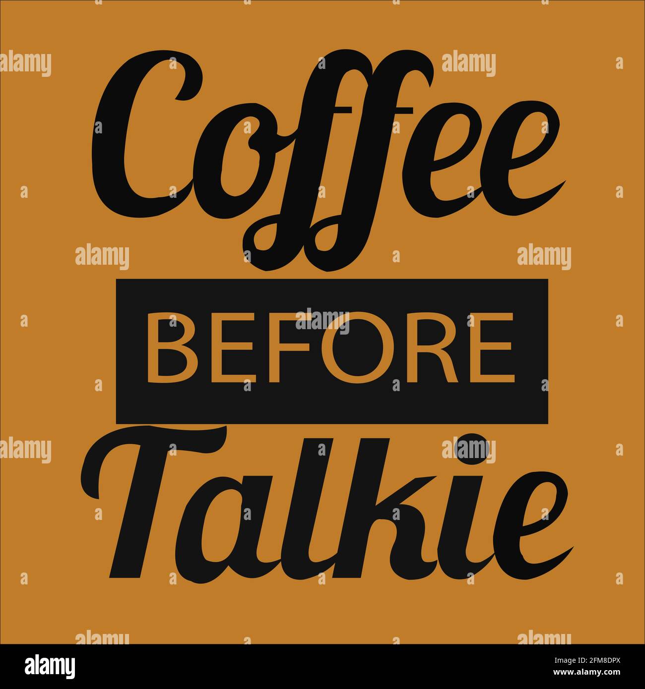 COFFEE BEFORE TALKIE Stock Vector Image & Art - Alamy