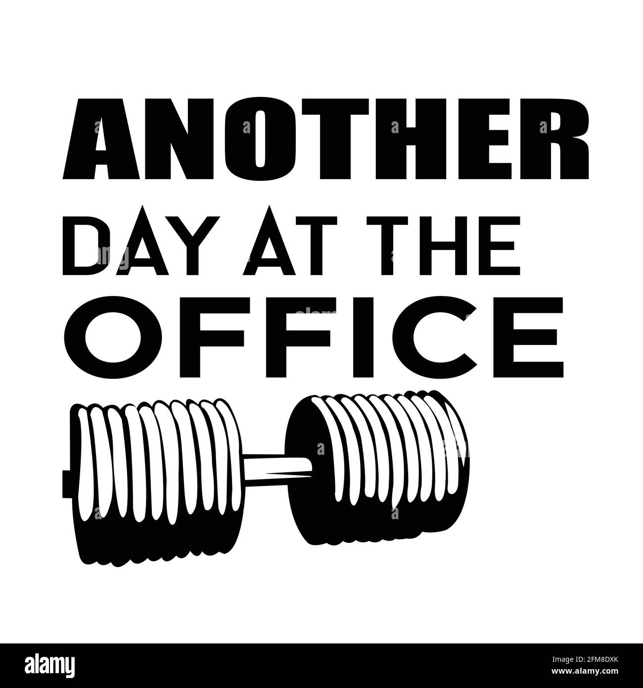 Another day at the office which is the gym for gym lover Stock Vector Image  & Art - Alamy