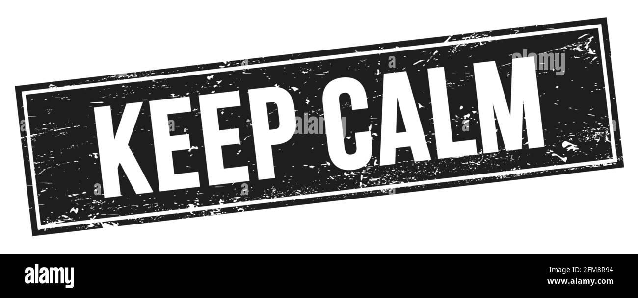 Rectangular Calm Signs Keep calm sign Black and White Stock Photos & Images - Alamy