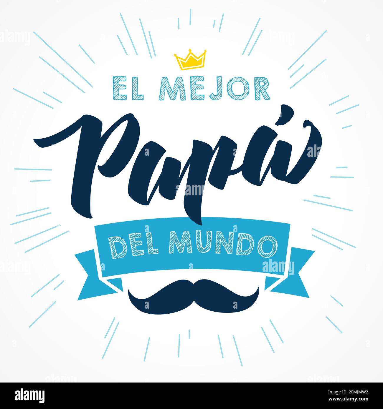 El Mejor Papa del mundo Spanish creative congrats. Happy Father's Day blue,  black and white colors postcard. Brush font lovely poster, calligraphic el  Stock Vector Image & Art - Alamy