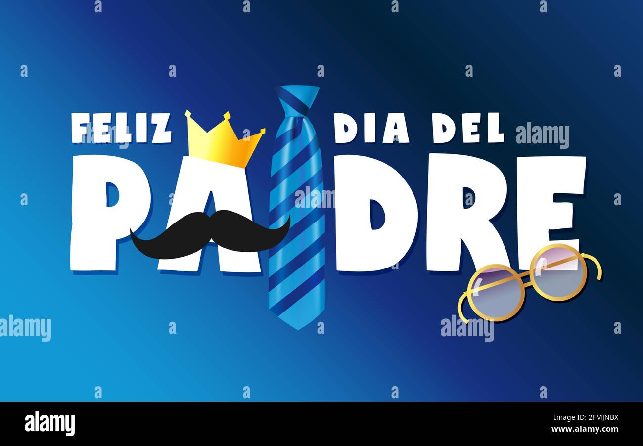 Happy Fathers Day card in Spanish words, necktie, crown and glasses. Blue striped tie, mustache, text for Father's day Feliz Dia Del Padre. Best Dad i Stock Vector