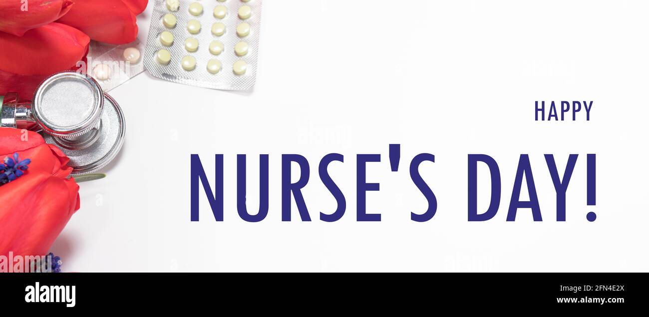 Flowers, phonendoscope and tablets - a banner with inscription Happy Nurse's Day on white Stock Photo