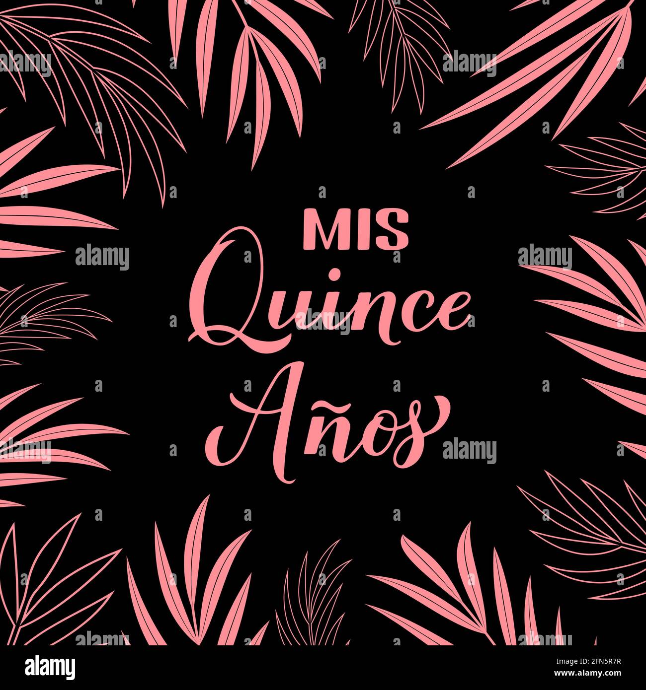 Mis Quince Anos my 15th birthday in Spanish hand lettering. Latin American girl Quincea era poster. Vector template for party invitation, greeting car Stock Vector Image & Art - Alamy