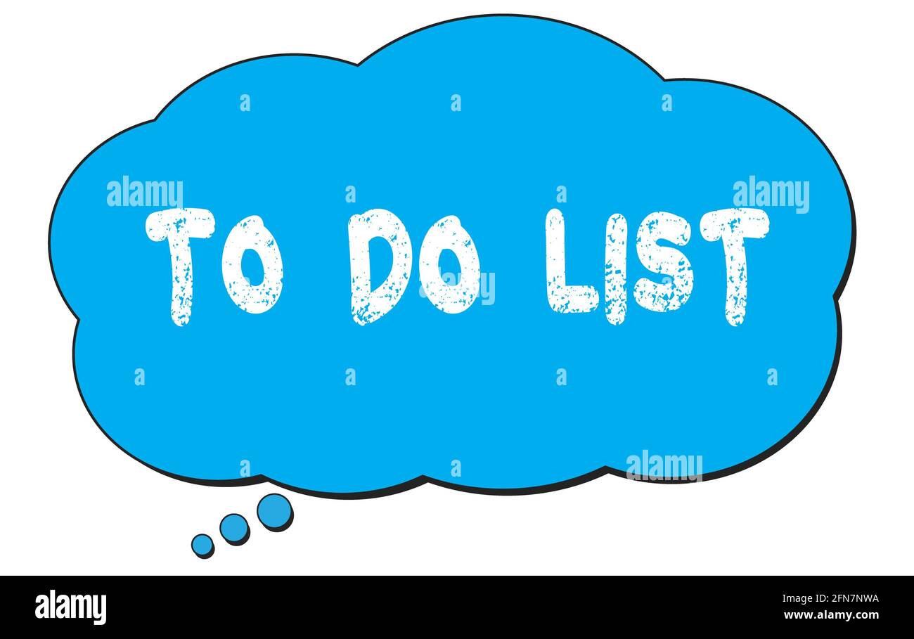 TO DO LIST text written on a blue thought cloud bubble Stock Photo - Alamy