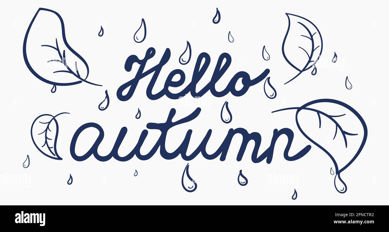 Hello autumn hand drawn lettering with leaves and drops vector ...