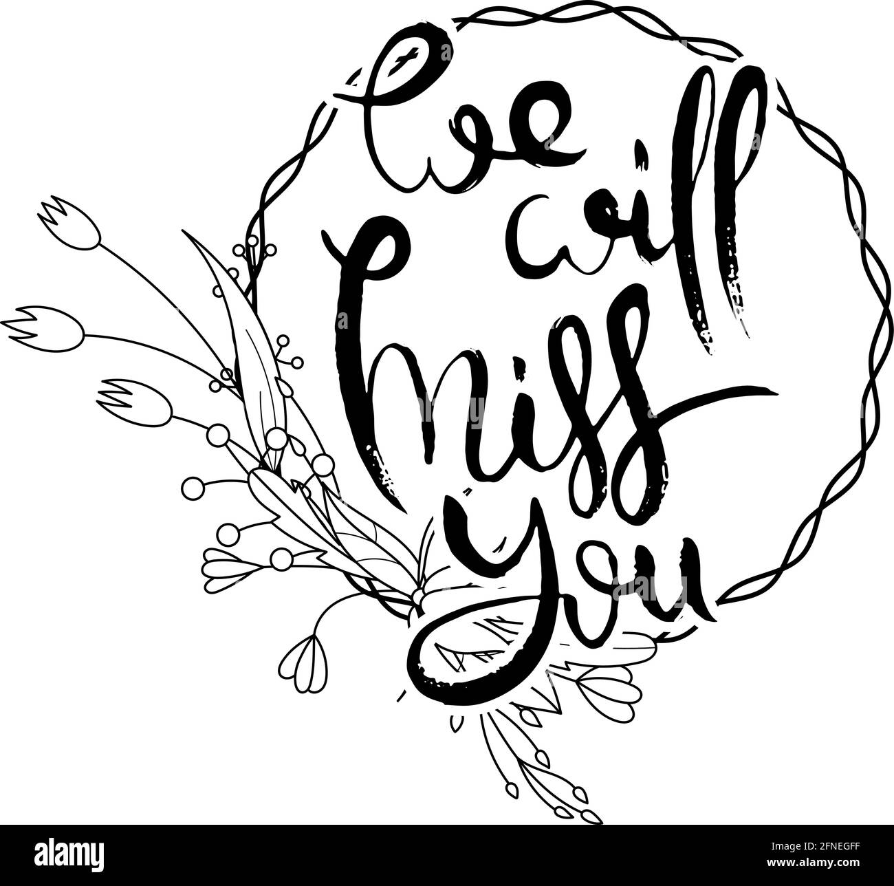 We Will Miss You Hand Lettering Grunge Card With Flower Background Handcrafted Doodle Letters In Retro Style Hand Drawn Vintage Vector Typography I Stock Vector Image Art Alamy