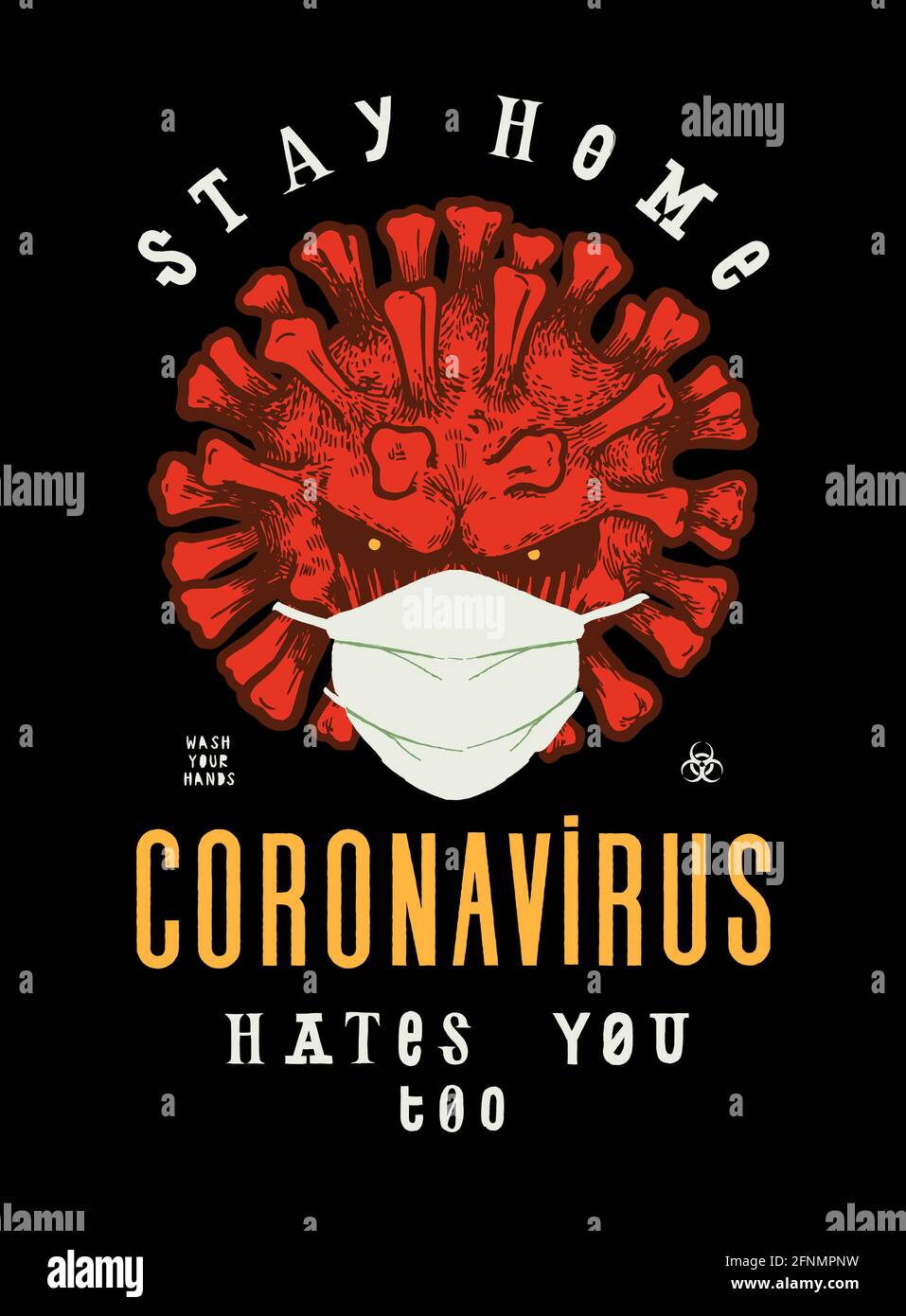 Coronavirus Evil face in medical mask typography t-shirt print. Coronavirus hates you too. Stay home. Motivational quote. Stock Vector