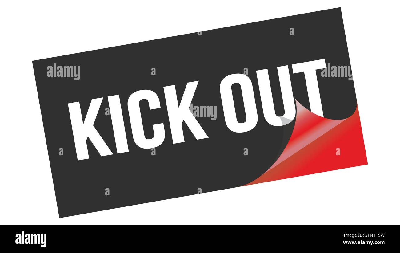 KICK OUT text written on black red sticker stamp Stock Photo Alamy