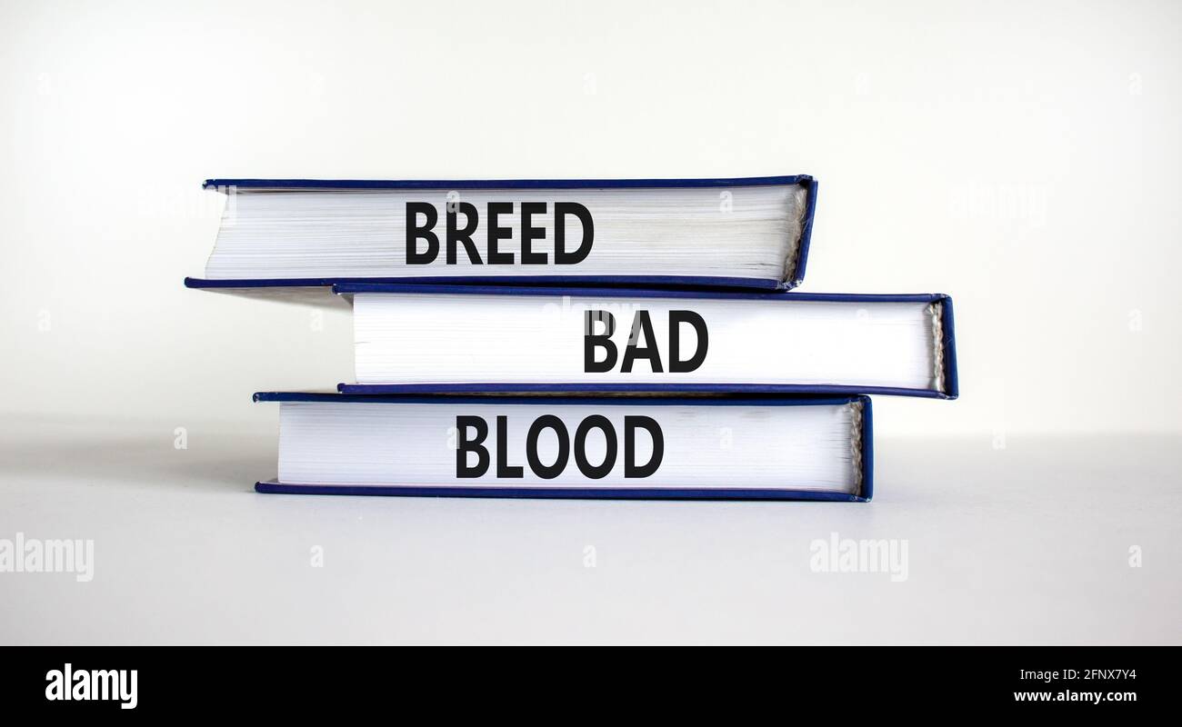 Breed bad blood symbol. Books with words 'Breed bad blood'. Beautiful