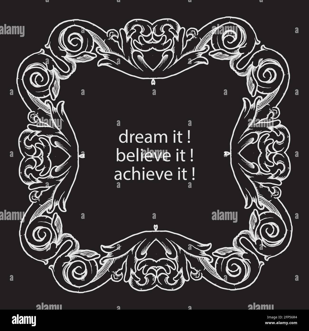 Vector poster with motivation quote in hand drawn calligraphic ornament frame Stock Vector
