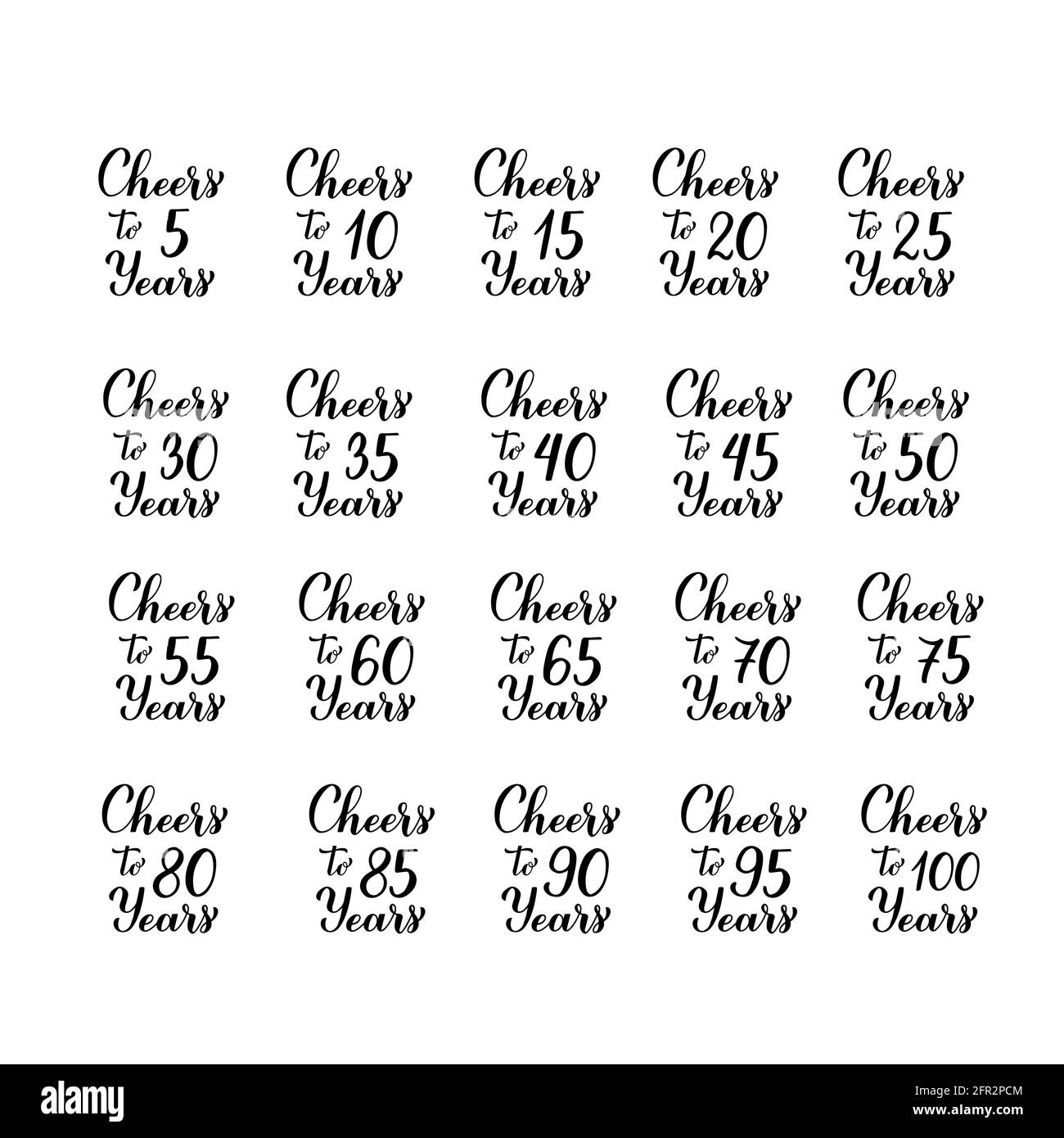 Cheers to years lettering. Set of 5, 10, 20, 25, 30, 35, 40, 45, 50, 55, 60, 65, 70, 75, 80, 85, 90, 95 and 100 Birthday or Anniversary celebration ca Stock Vector
