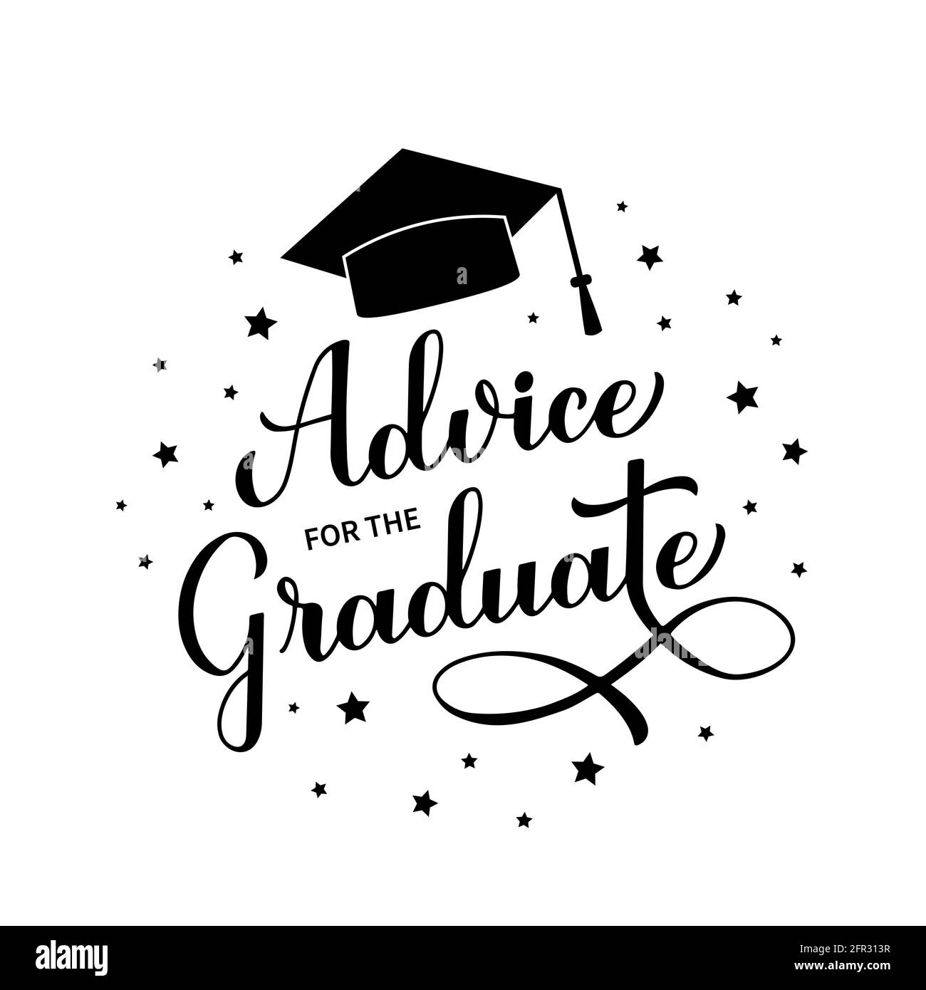 Advice for the graduate calligraphy hand lettering with graduation cap.  Graduation party sign. Vector template for typography poster, greeting  card, b Stock Vector Image & Art - Alamy