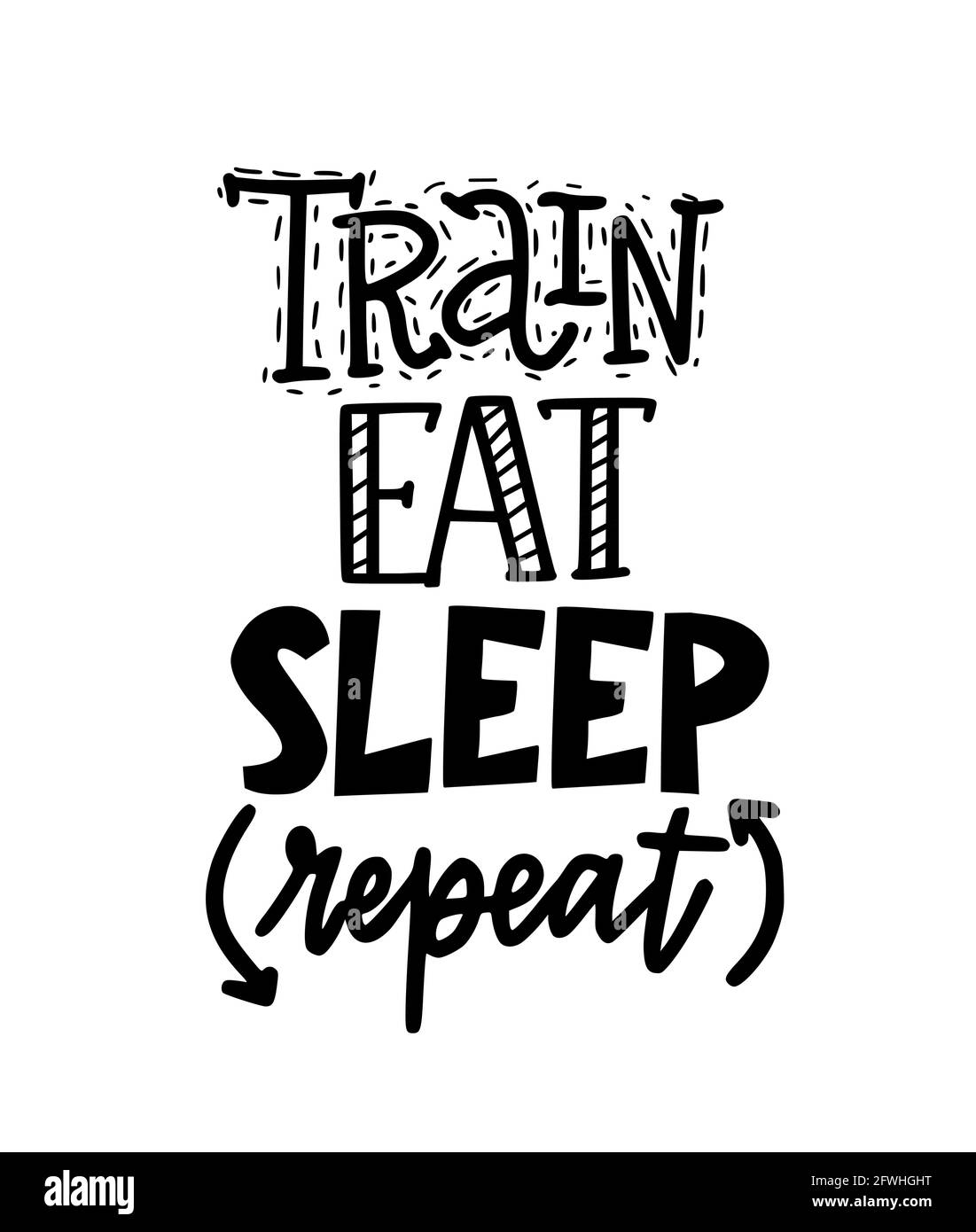 Train eat sleep repeat motivational fintess gym lettering design Stock Vector