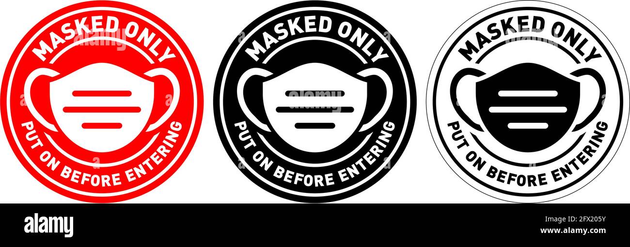 Masked only. Face mask required sign. Warning circle signage for