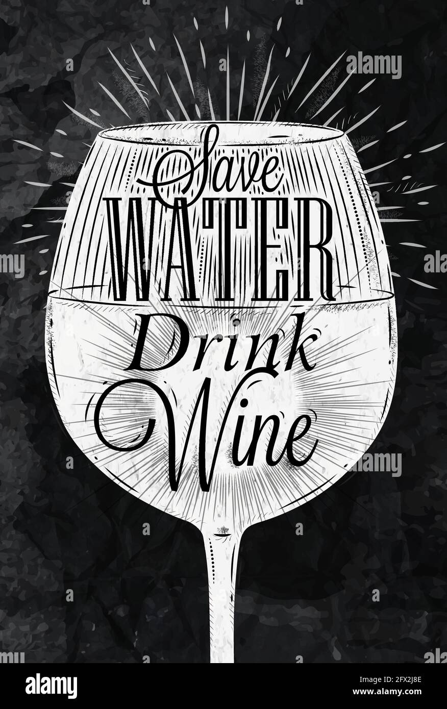 Poster wine glass restaurant in retro vintage style lettering Save water drink wine stylized drawing with chalk Stock Vector