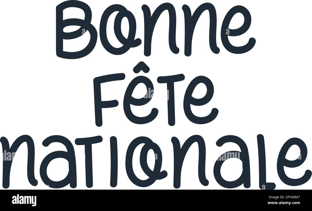Bonne Fete Nationale Hi Res Stock Photography And Images Alamy Bonne Fete Nationale Hi Res Stock Photography And Images Alamy