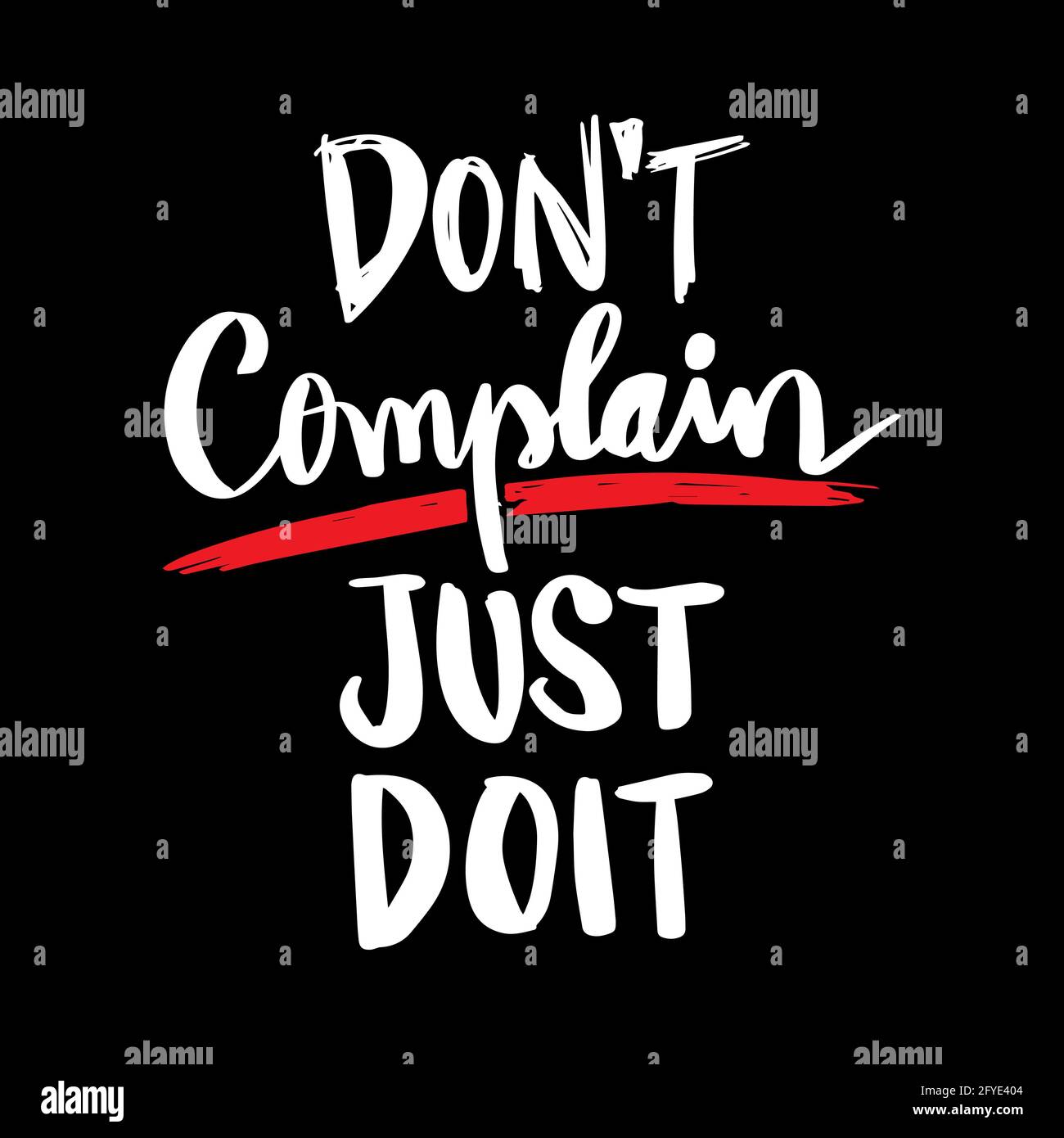 Don't complain just do it.   Motivational quotes. Stock Photo