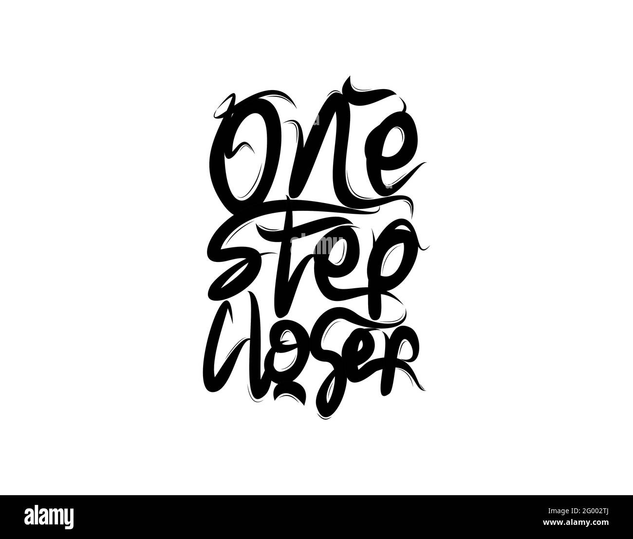One Step Closer lettering text on white background in vector