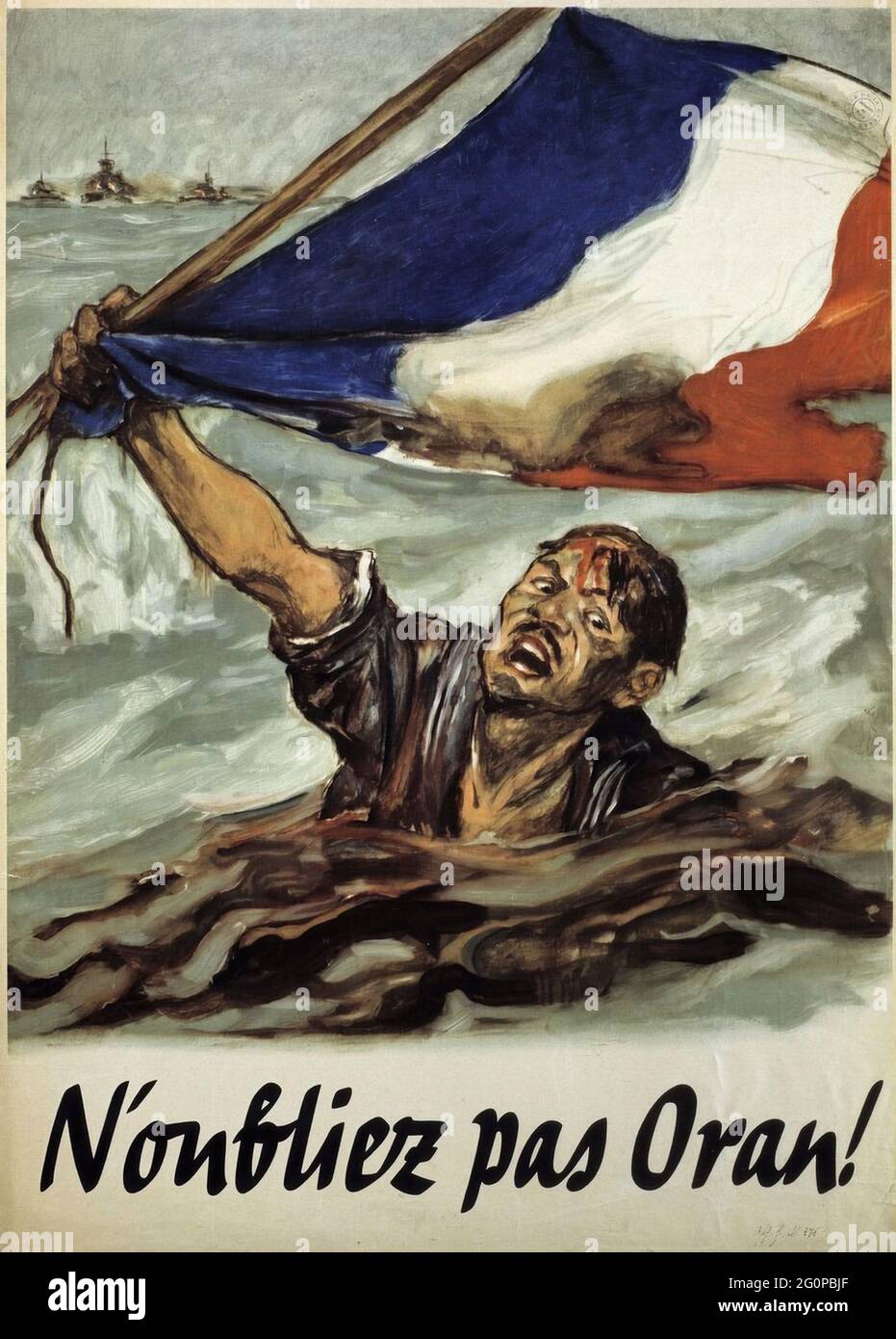 A vintage Vichy France propaganda poster showing a drowning sailor with the slogan 'Don't Forget Oran', referring to the sinking of the French fleet at Oran Stock Photo