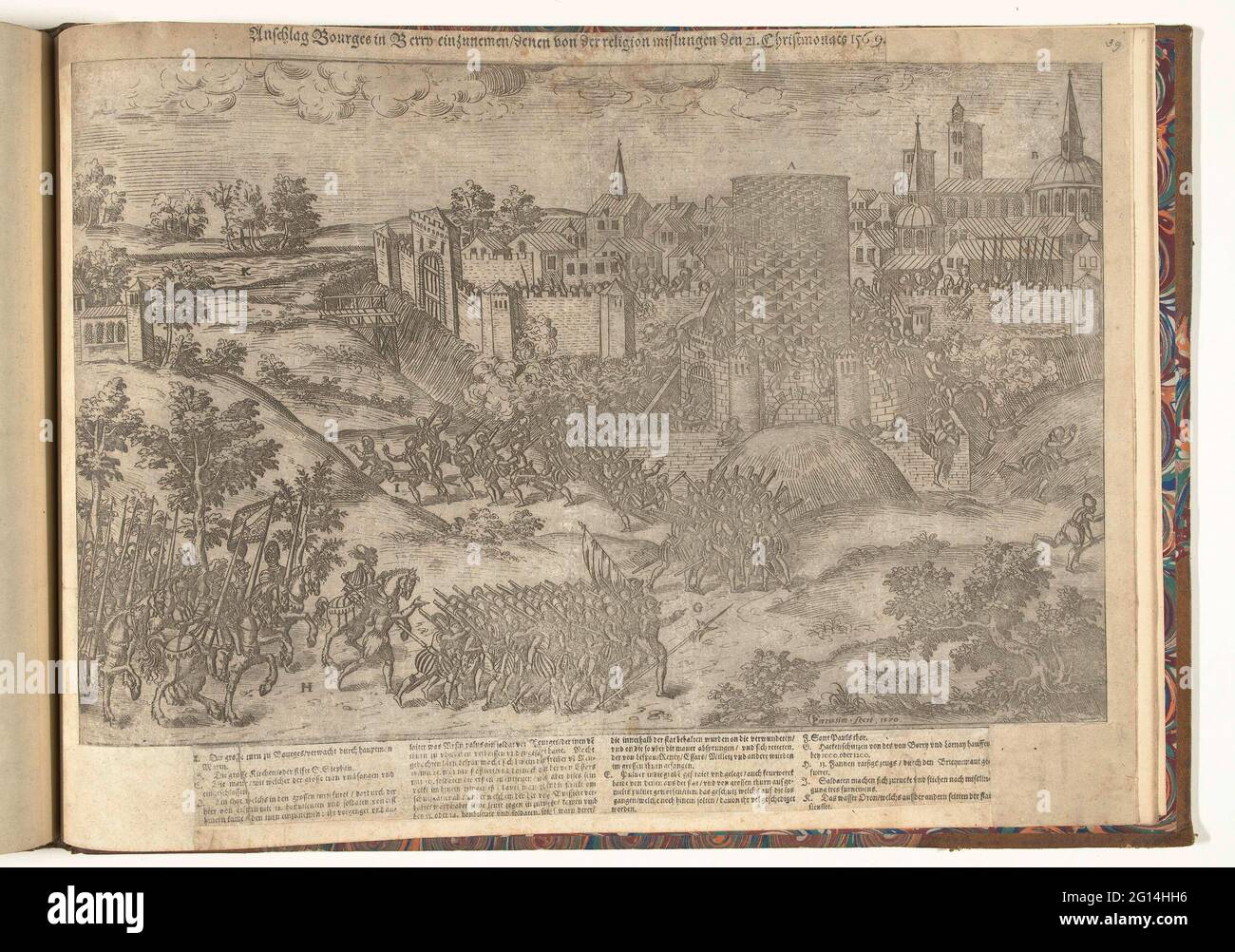 Attack of the Huguenoten on Bourges weddled, 1569; Anschlag Bourges in Berry Einzunemen / Danen von der Religion Mislungen den 21. Christmonats 1569. Attack of the Huguenoten on Bourges. In the caption the legend A-K in German. Unnumbered. Stock Photo