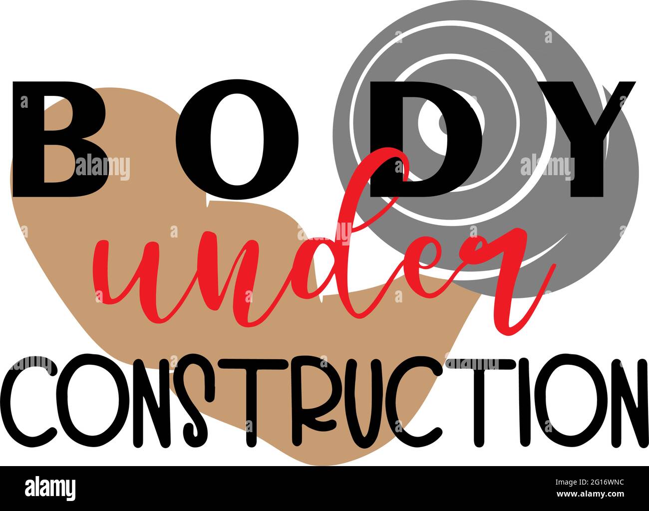 Body under construction gym lettering quote typography Stock Vector