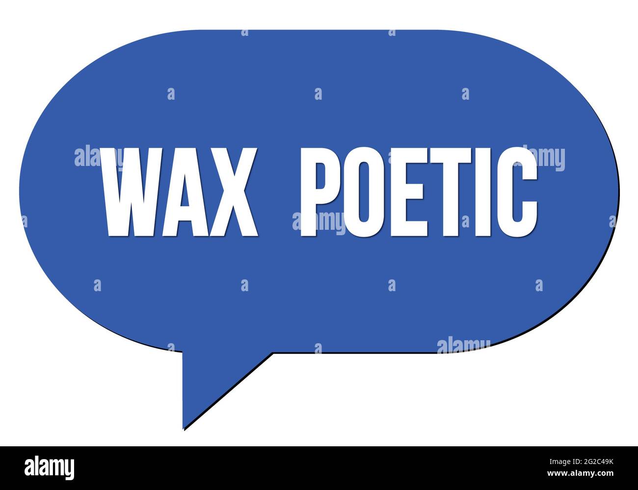 WAX POETIC text written in a blue speech bubble stamp Stock Photo Alamy