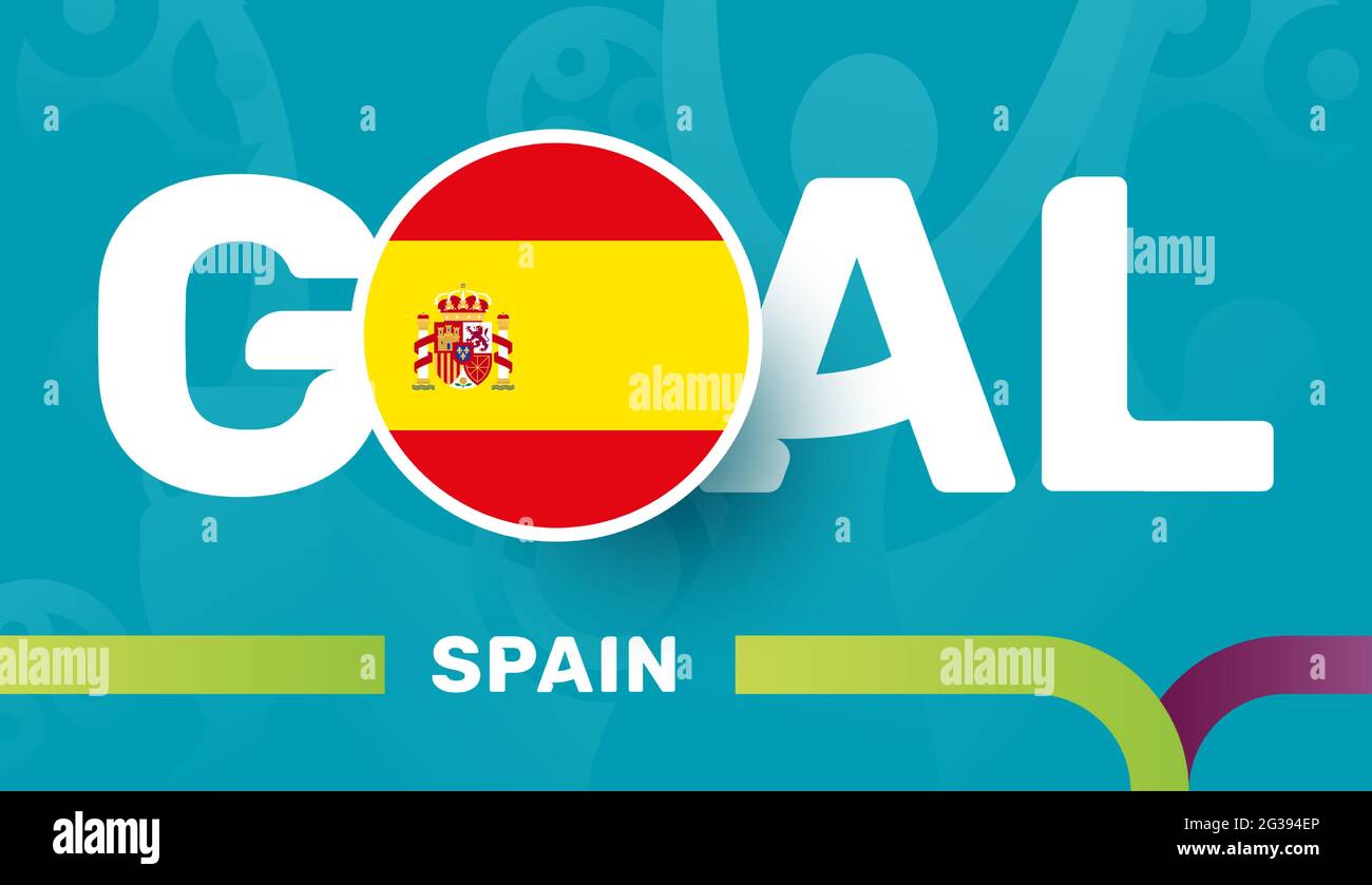 spain flag and Slogan goal on european 2020 football background. soccer