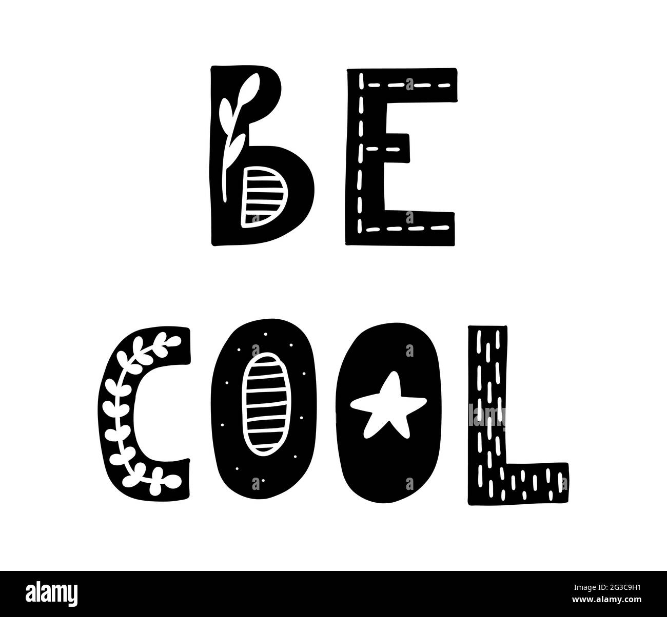 Be cool. Cute hand drawn poster with lettering in scandinavian style