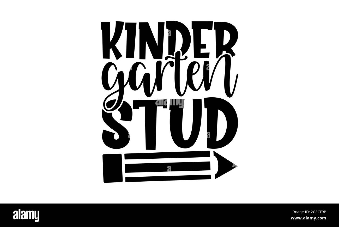 Kinder garten stud - School t shirts design, Hand drawn lettering ...