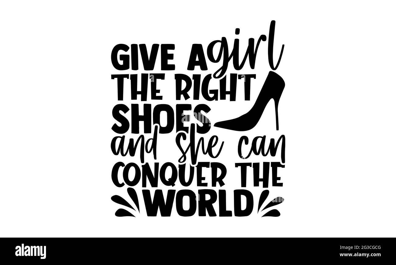 Give a girl the right shoes and she can conquer the world Horse t shirts design, Hand drawn