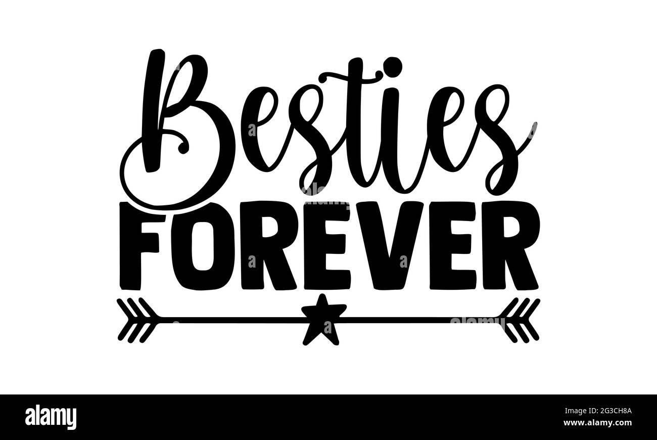 Besties forever - best friend t shirts design, Hand drawn ...