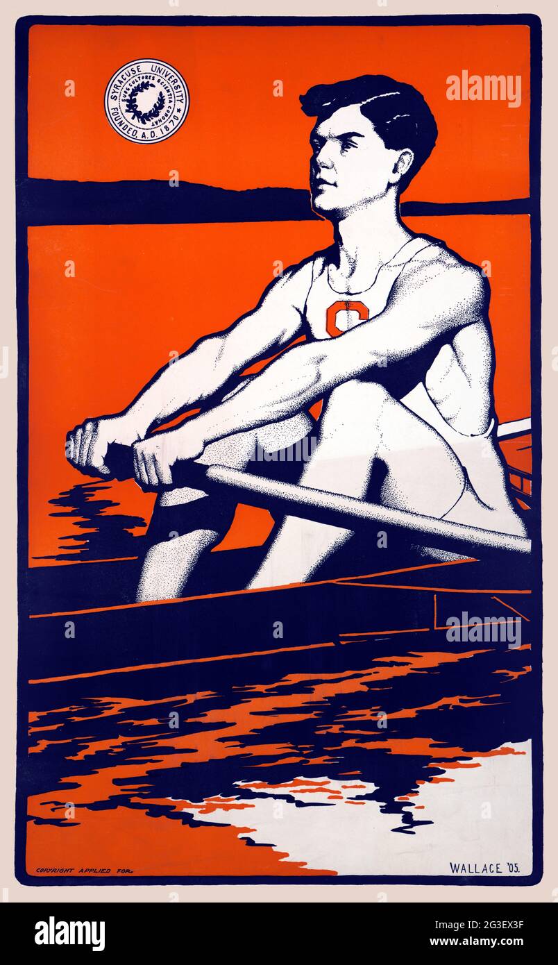 Rowing - Syracuse University Athletics 1905, Wallace. Poster shows a young crewman from Syracuse University sitting in a racing shell grasping an oar. Stock Photo