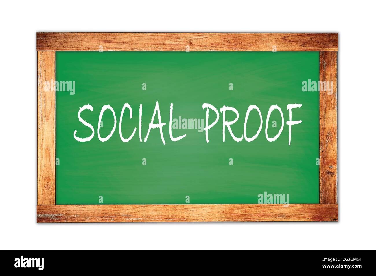 SOCIAL  PROOF text written on green wooden frame school blackboard. Stock Photo