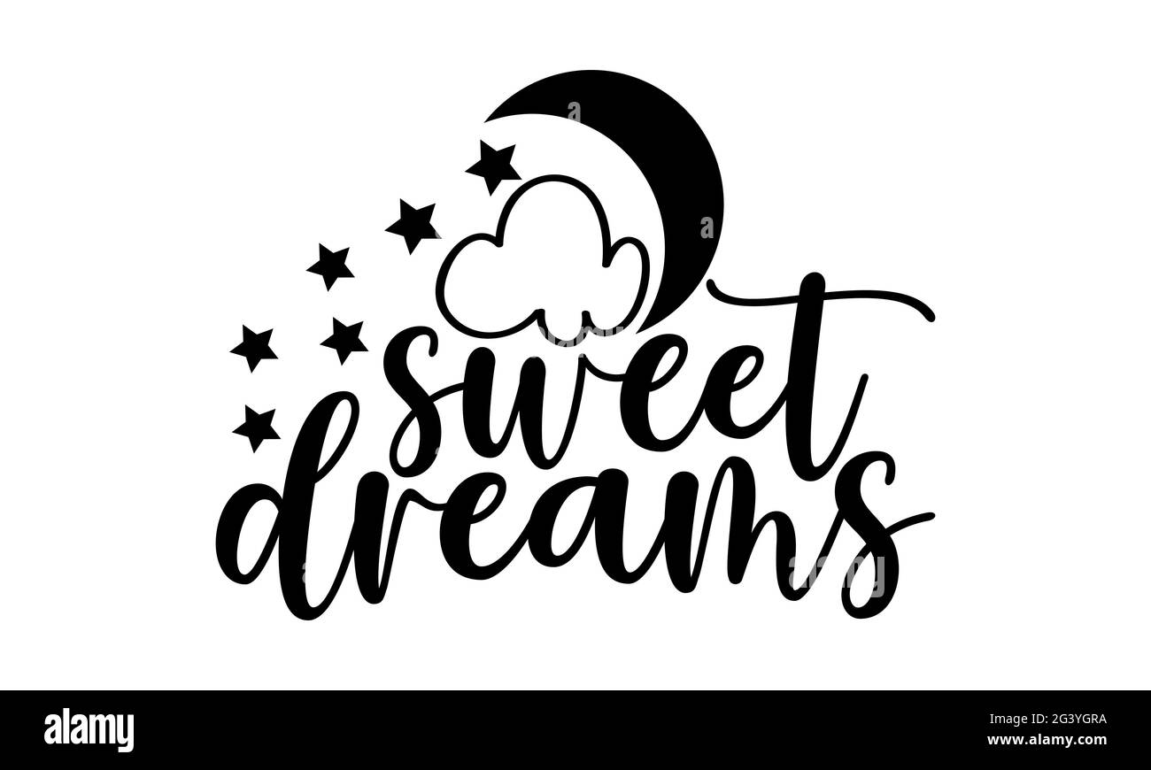 Sweet dreams Cute Baby t shirts design, Hand drawn lettering phrase