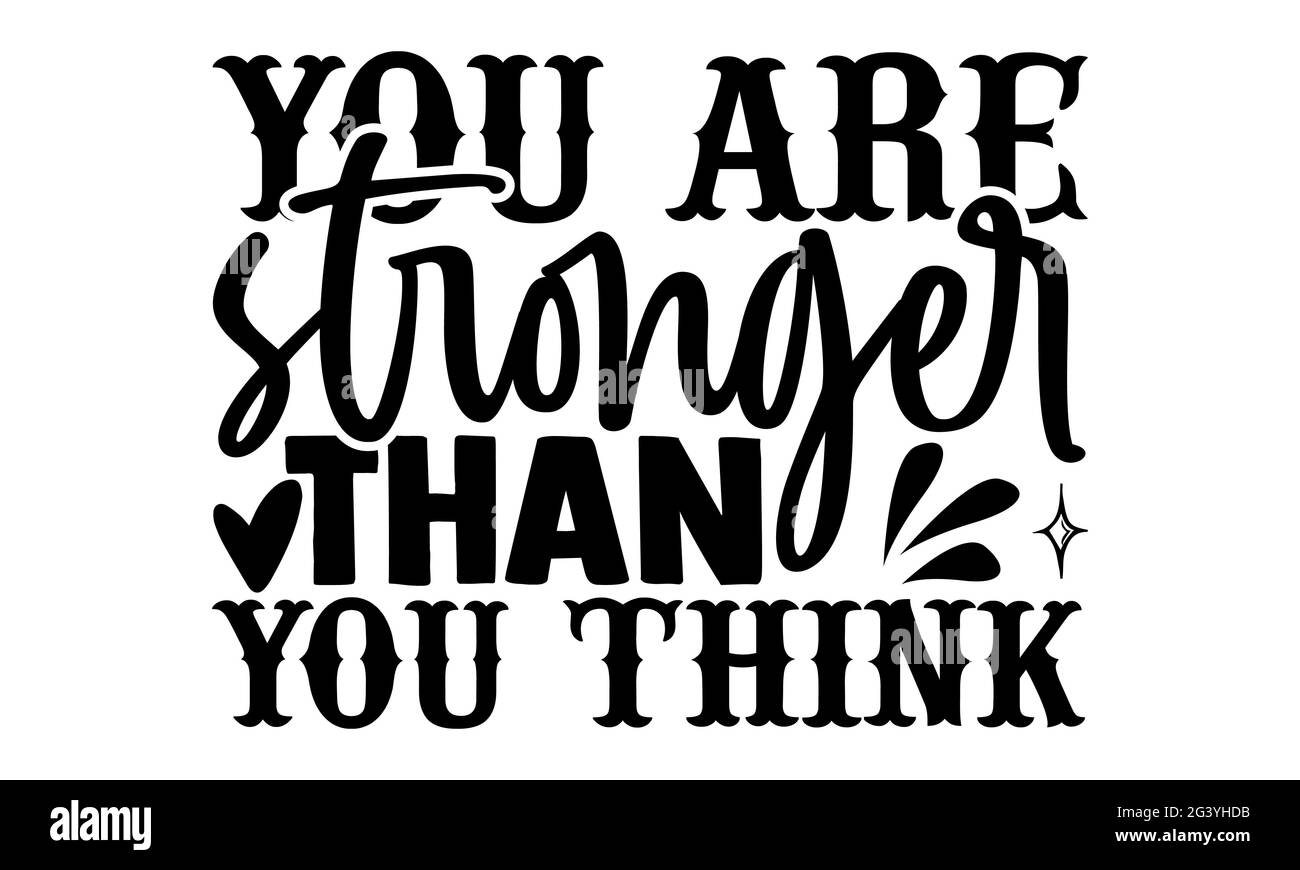 You are stronger than you think Mental Health t shirts design, Hand